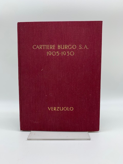 Cartiere Burgo S. A. 1905 - 1930. Verzuolo